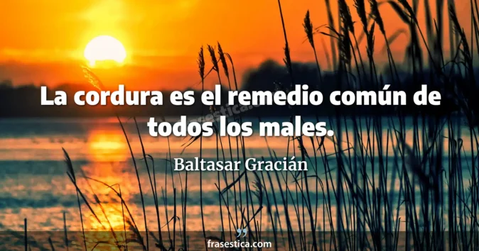 Cita de Baltasar Gracián