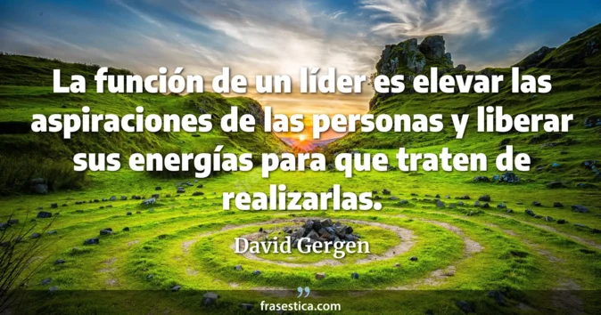 Cita de David Gergen