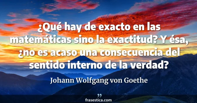Cita de Johann Wolfgang von Goethe