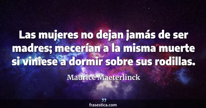 Cita de Maurice Maeterlinck