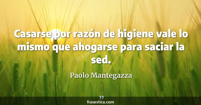 Cita de Paolo Mantegazza