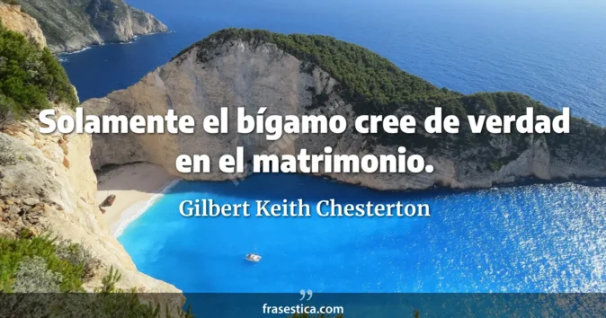 Cita de Gilbert Keith Chesterton