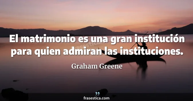 Cita de Graham Greene