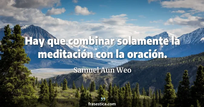 Cita de Samuel Aun Weo
