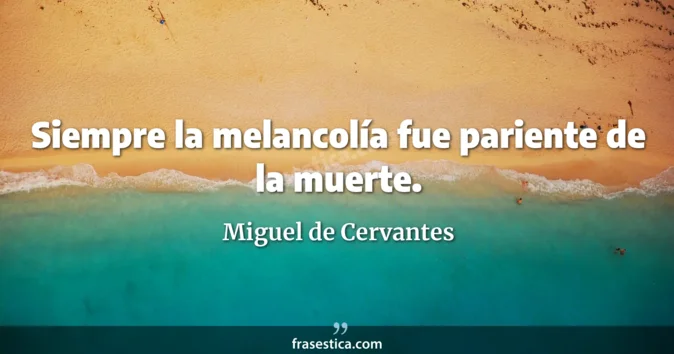 Cita de Miguel de Cervantes