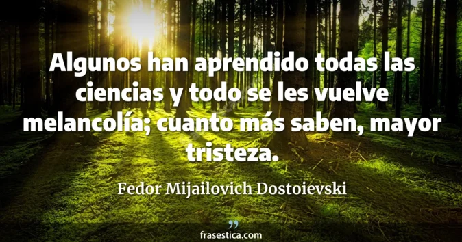 Cita de Fedor Mijailovich Dostoievski