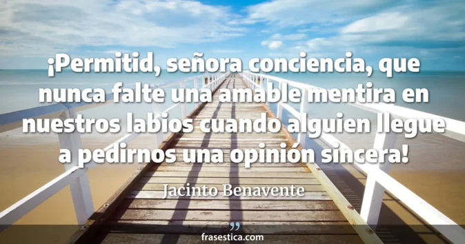 Cita de Jacinto Benavente