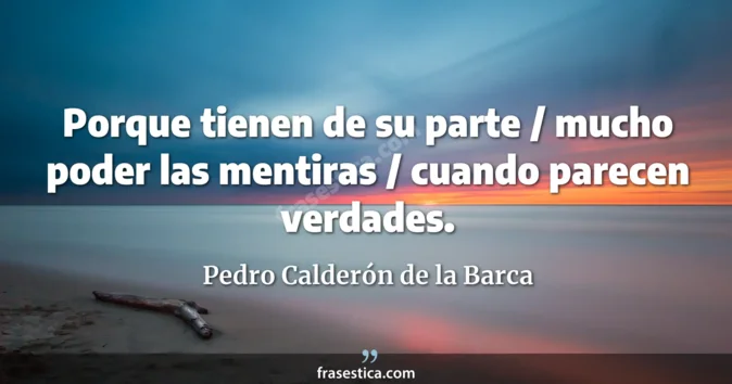 Cita de Pedro Calderón de la Barca