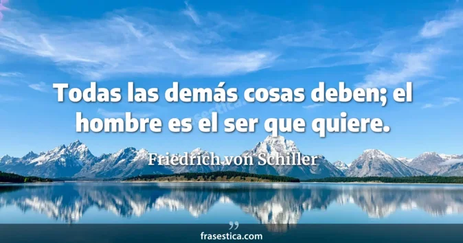Cita de Friedrich von Schiller
