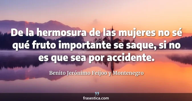 Cita de Benito Jerónimo Feijoo y Montenegro