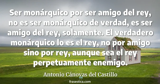 Cita de Antonio Cánovas del Castillo