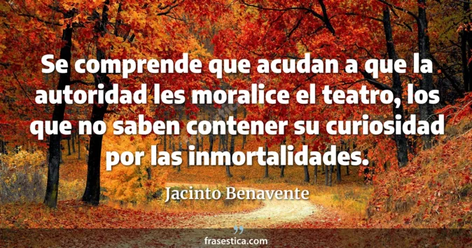 Cita de Jacinto Benavente