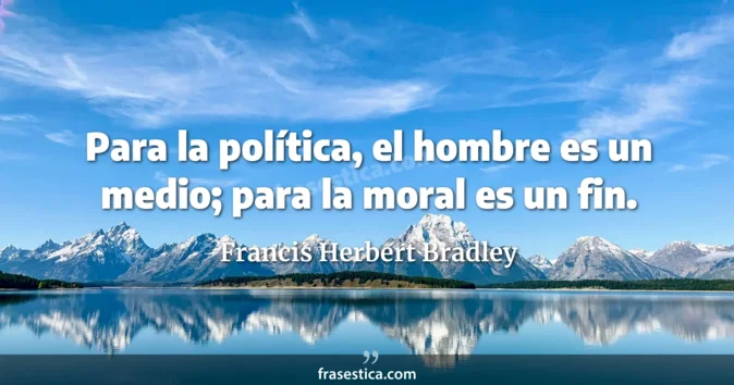 Cita de Francis Herbert Bradley
