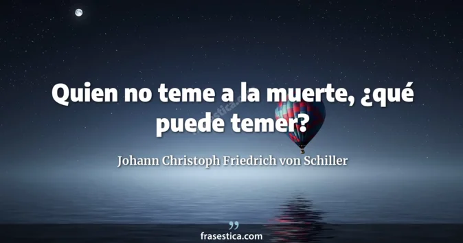 Cita de Johann Christoph Friedrich von Schiller