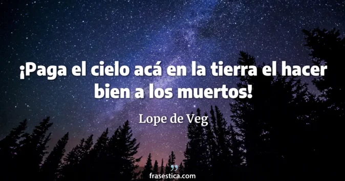 Cita de Lope de Veg