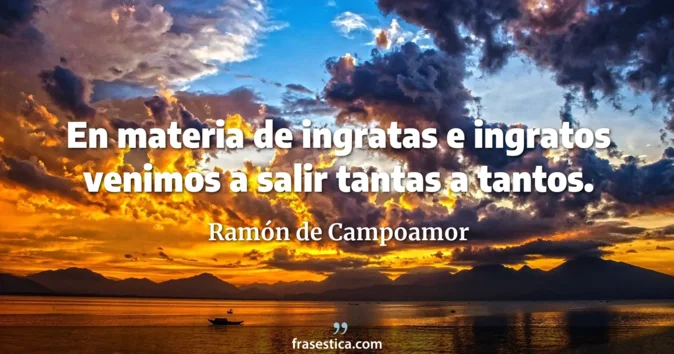 Cita de Ramón de Campoamor