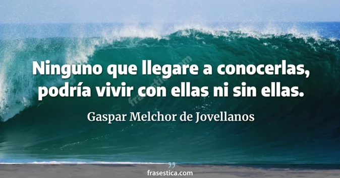 Cita de Gaspar Melchor de Jovellanos