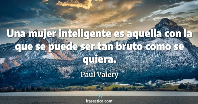 Cita de Paul Valery