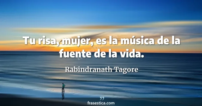 Cita de Rabindranath Tagore