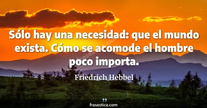 Cita de Friedrich Hebbel
