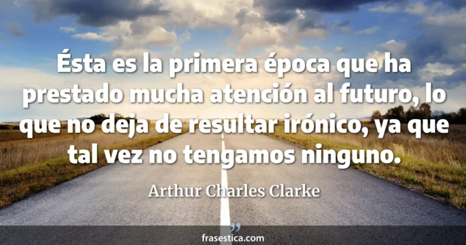 Cita de Arthur Charles Clarke