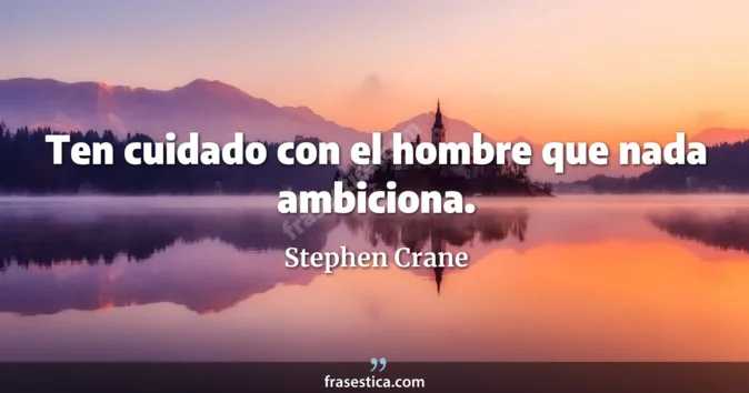 Cita de Stephen Crane
