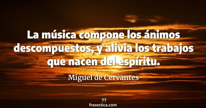 Cita de Miguel de Cervantes