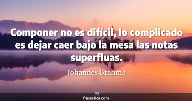 Cita de Johannes Brahms