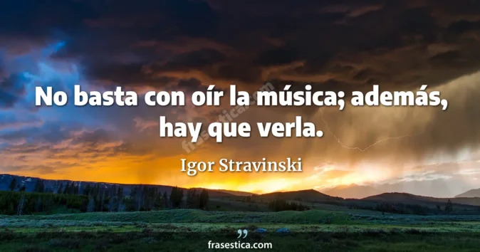 Cita de Igor Stravinski