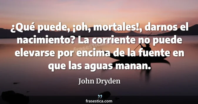 Cita de John Dryden