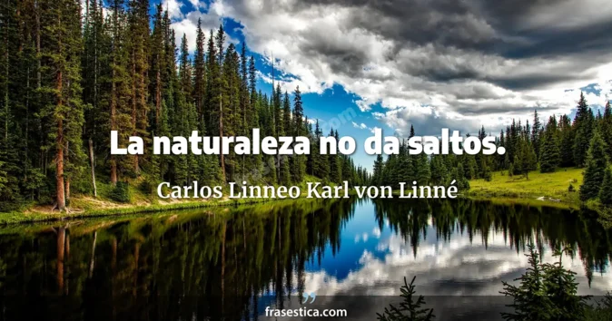 Cita de Carlos Linneo Karl von Linné