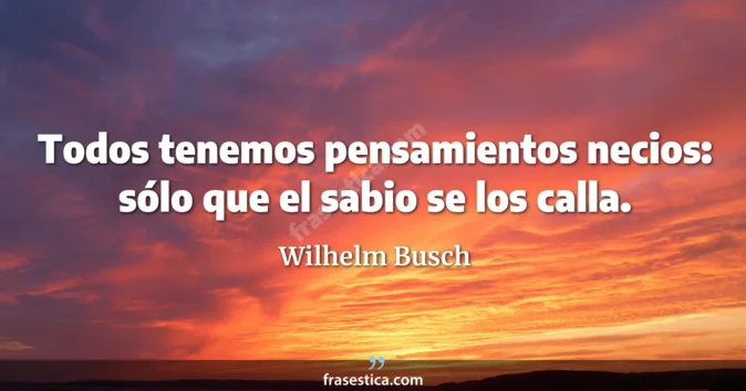 Cita de Wilhelm Busch
