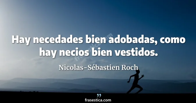 Cita de Nicolas-Sébastien Roch