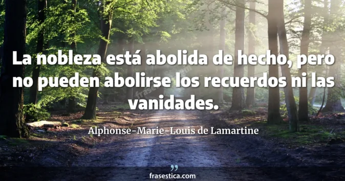 Cita de Alphonse-Marie-Louis de Lamartine