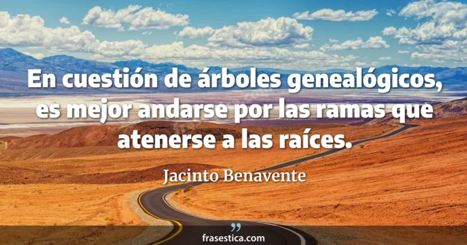 Cita de Jacinto Benavente