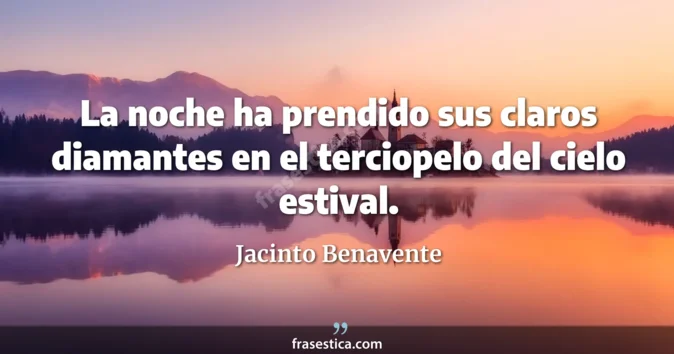 Cita de Jacinto Benavente