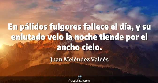 Cita de Juan Meléndez Valdés