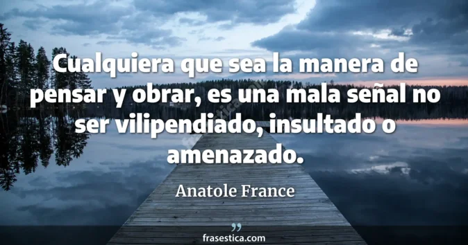 Cita de Anatole France
