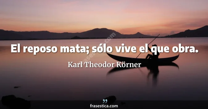 Cita de Karl Theodor Körner