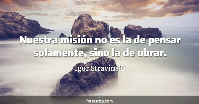 Cita de Igor Stravinski