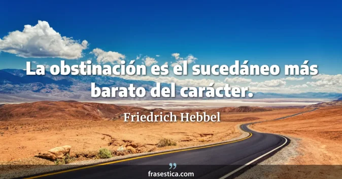 Cita de Friedrich Hebbel