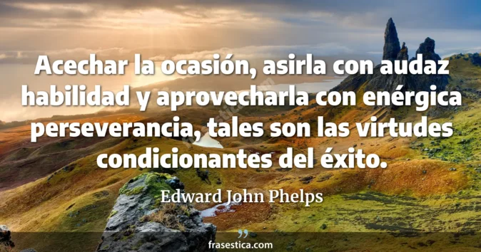 Cita de Edward John Phelps