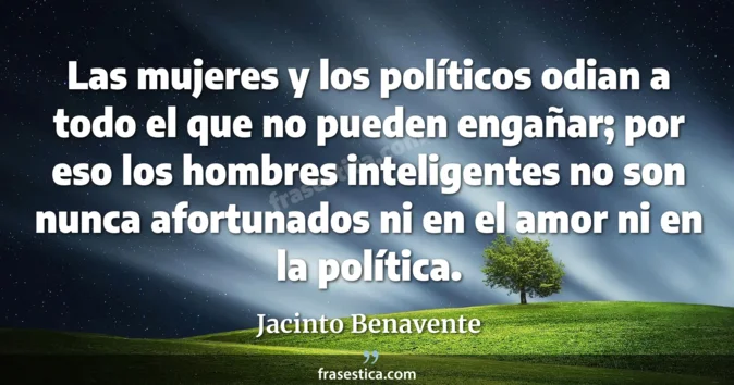Cita de Jacinto Benavente