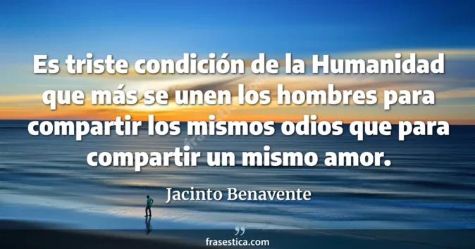 Cita de Jacinto Benavente