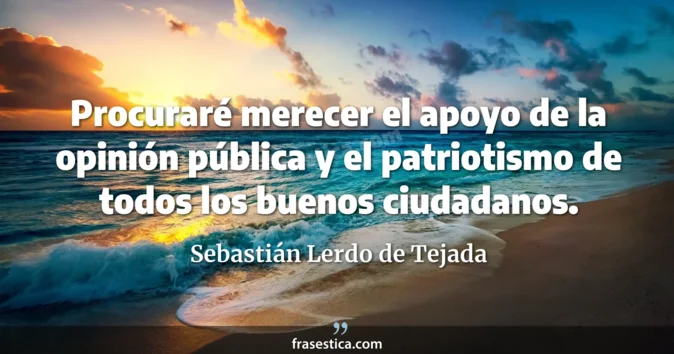 Cita de Sebastián Lerdo de Tejada