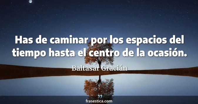 Cita de Baltasar Gracián