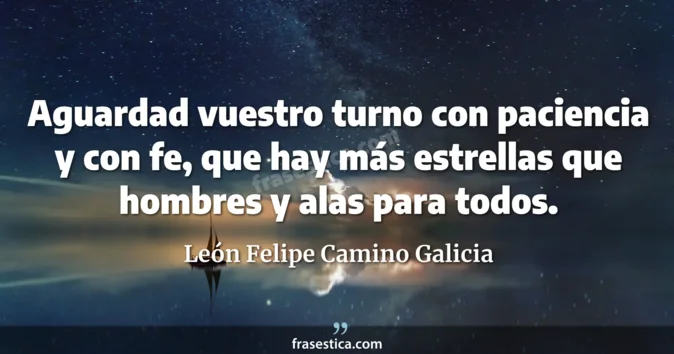 Cita de León Felipe Camino Galicia