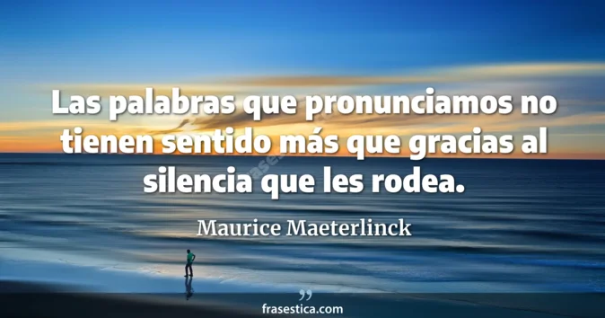 Cita de Maurice Maeterlinck