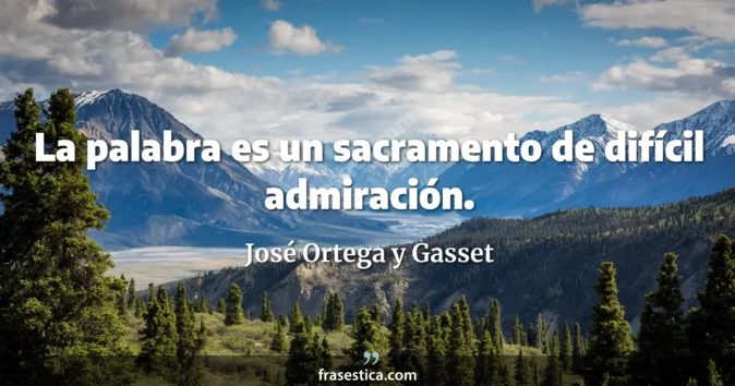 Cita de José Ortega y Gasset
