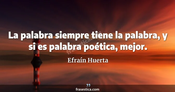 Cita de Efraín Huerta